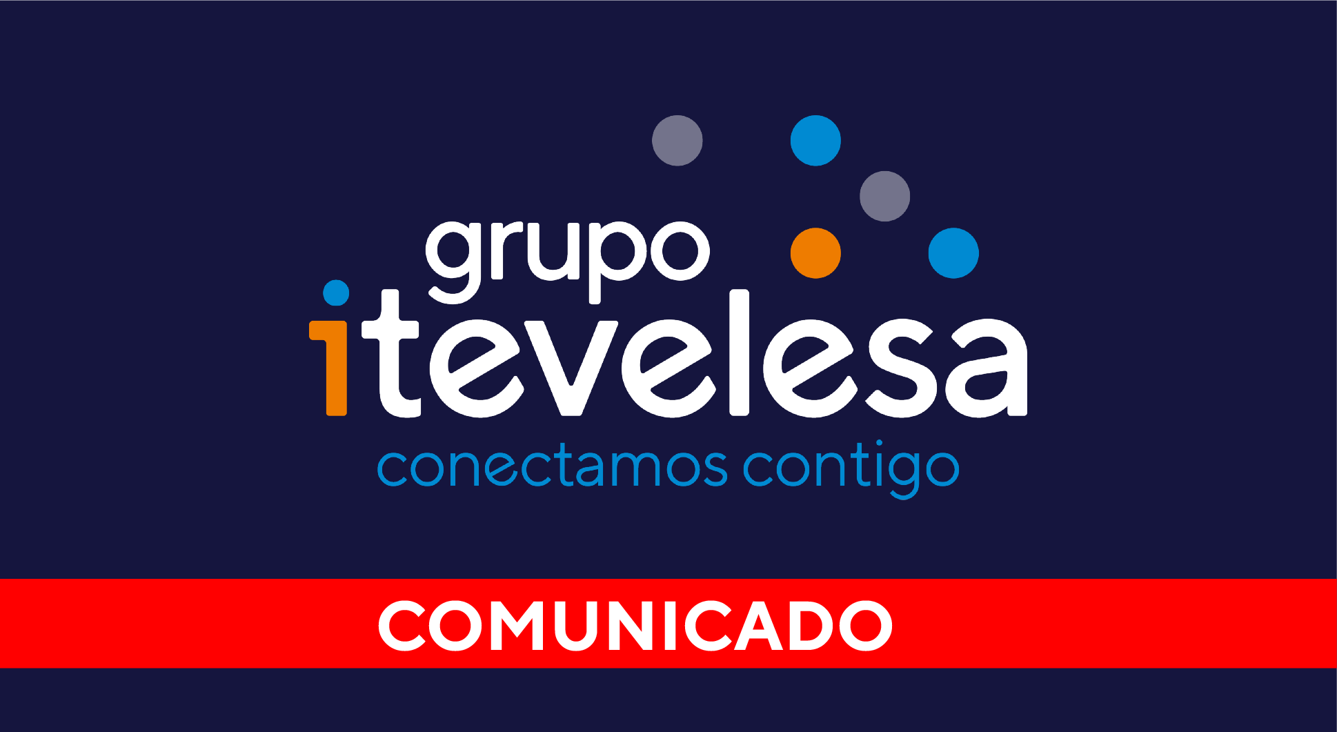 En Grupo Itevelesa seguimos manteniendo la comunicaciÃ³n activa con nuestros clientes durante el Estado de alarma